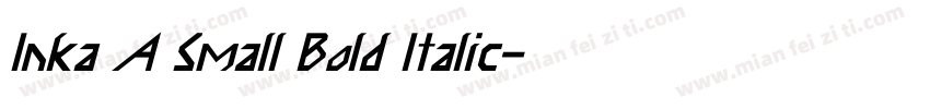 Inka A Small Bold Italic字体转换